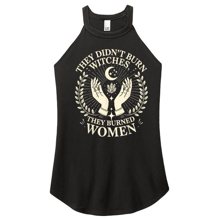 They DidnT Burn Witches They Burned Women Halloween Witch Women's Perfect Tri Rocker Tank