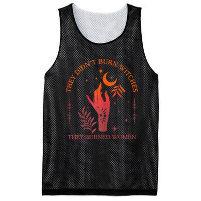 They DidnT Burn Witches They Burned Witchy Feminist Mesh Reversible Basketball Jersey Tank