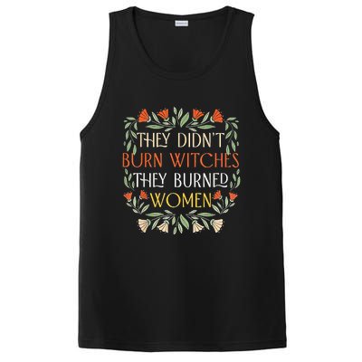 They Didnt Burn Witches They Burned Women Feminist Witch PosiCharge Competitor Tank