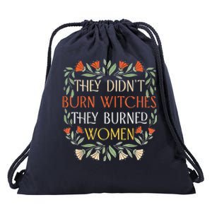 They Didnt Burn Witches They Burned Women Feminist Witch Drawstring Bag