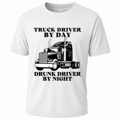 Truck Driver By Day Drunk Driver By Night Performance Shirt