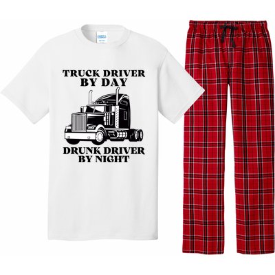 Truck Driver By Day Drunk Driver By Night Pajama Set