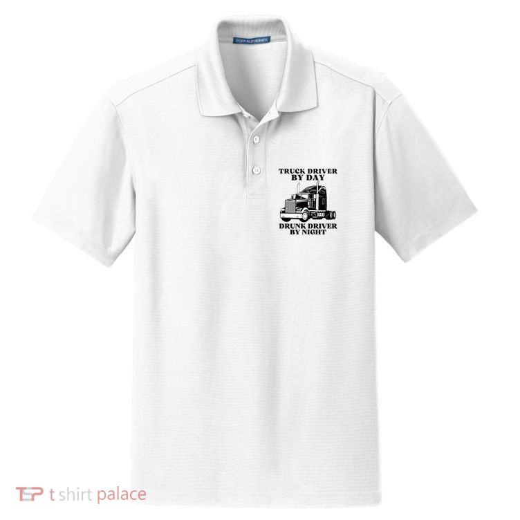 Truck Driver By Day Drunk Driver By Night Dry Zone Grid Polo