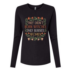 They Didnt Burn Witches They Burned Women Feminist Witch Womens Cotton Relaxed Long Sleeve T-Shirt