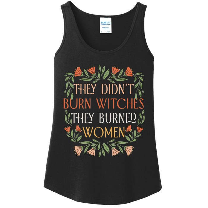 They Didnt Burn Witches They Burned Women Feminist Witch Ladies Essential Tank