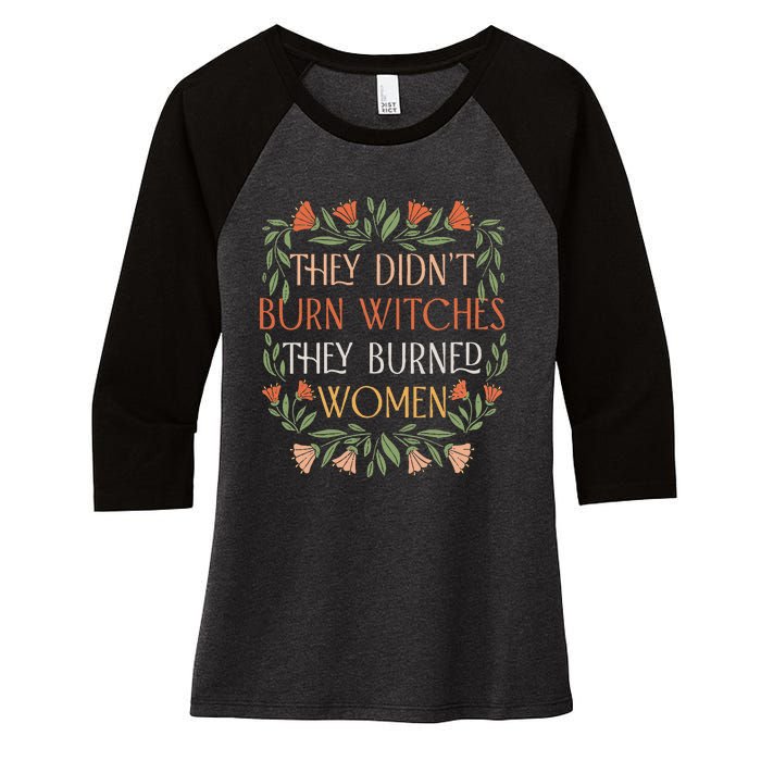 They Didnt Burn Witches They Burned Women Feminist Witch Women's Tri-Blend 3/4-Sleeve Raglan Shirt