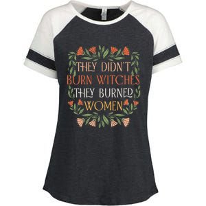 They Didnt Burn Witches They Burned Women Feminist Witch Enza Ladies Jersey Colorblock Tee