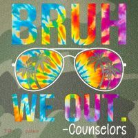 Tie Dye Bruh We Out Counselors Last Day Of School Legacy Tie Dye Trucker Hat