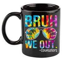 Tie Dye Bruh We Out Counselors Last Day Of School 11oz C Handle Ceramic Mug