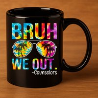Tie Dye Bruh We Out Counselors Last Day Of School 11oz C Handle Ceramic Mug