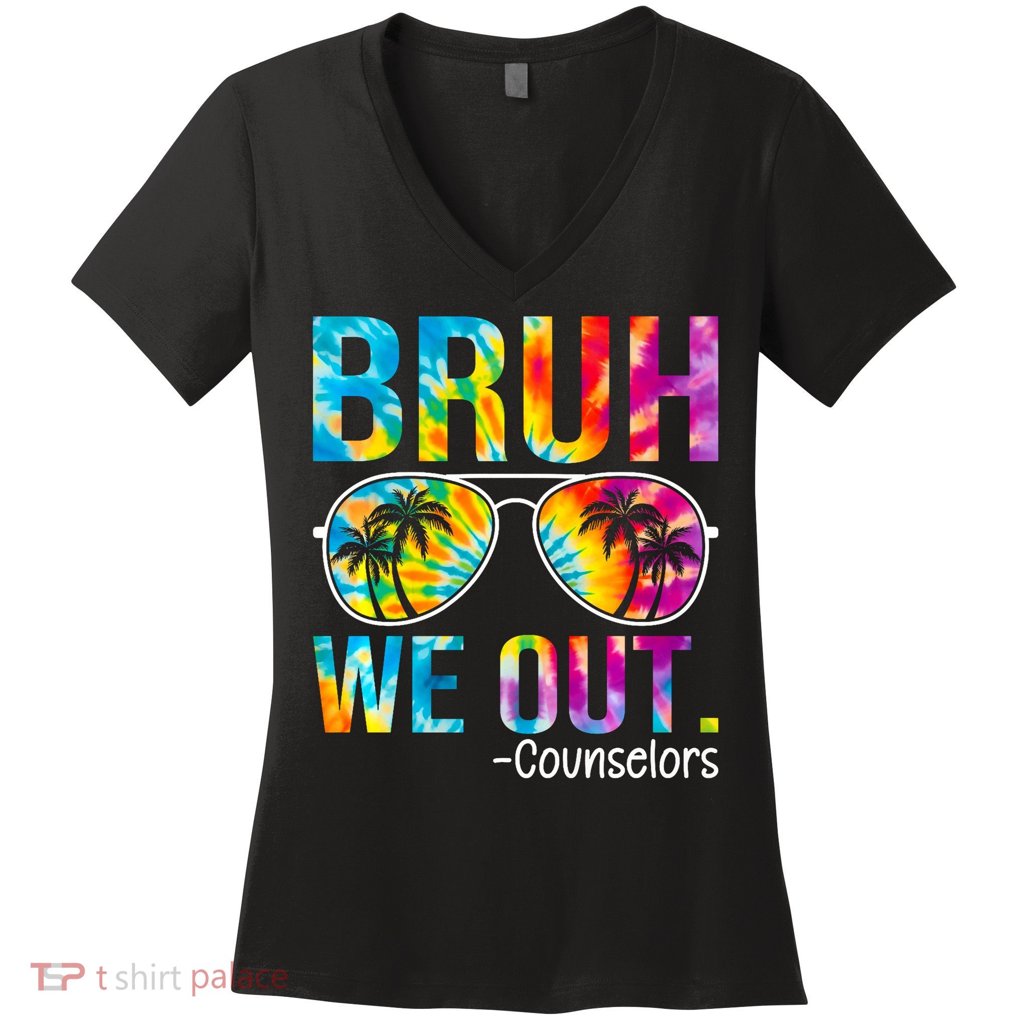 Tie Dye Bruh We Out Counselors Last Day Of School Women's V-Neck T-Shirt