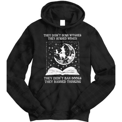 They Didn't Burn Witches They Burned Feminist Witch Tie Dye Hoodie