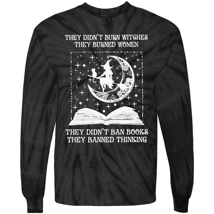 They Didn't Burn Witches They Burned Feminist Witch Tie-Dye Long Sleeve Shirt