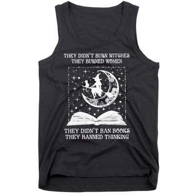 They Didn't Burn Witches They Burned Feminist Witch Tank Top