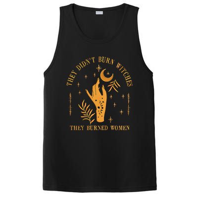 They DidnT Burn Witches They Burned Women Witchy PosiCharge Competitor Tank