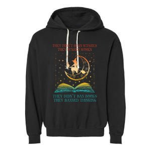 They Didn't Burn Witches They Burned Ban Book Garment-Dyed Fleece Hoodie