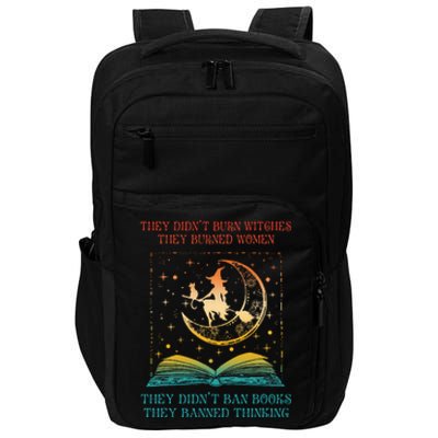 They Didn't Burn Witches They Burned Ban Book Impact Tech Backpack