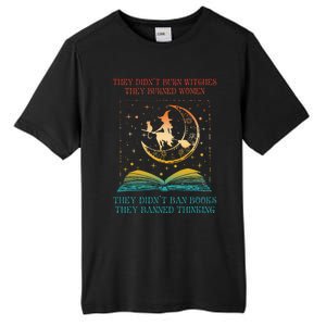 They Didn't Burn Witches They Burned Ban Book Tall Fusion ChromaSoft Performance T-Shirt