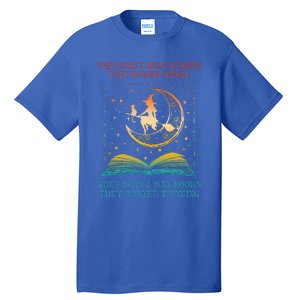 They Didn't Burn Witches They Burned Ban Book Tall T-Shirt