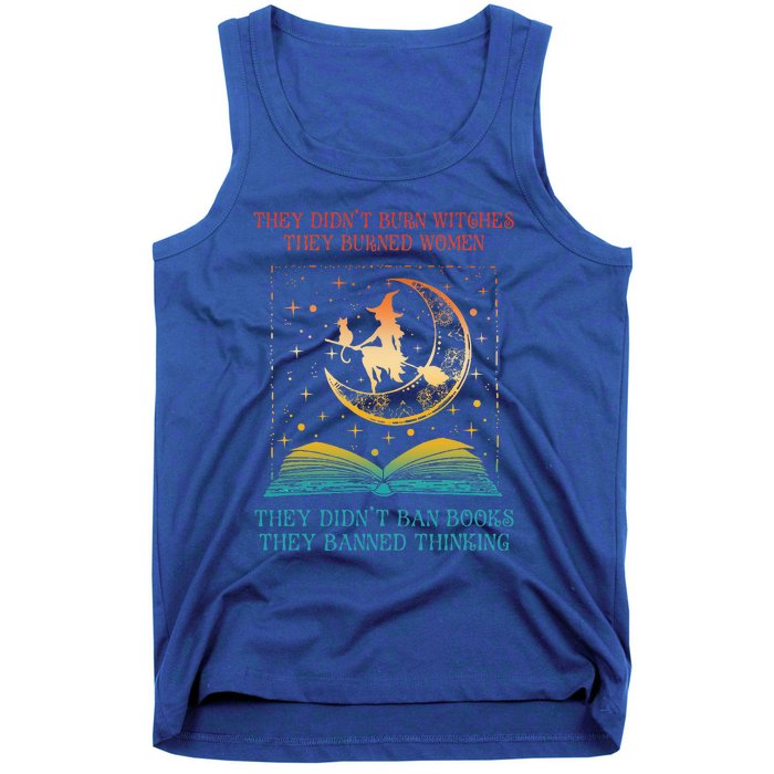 They Didn't Burn Witches They Burned Ban Book Tank Top