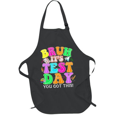 Testing Day Bruh Its Test Day You Got This Teacher Student Full-Length Apron With Pockets