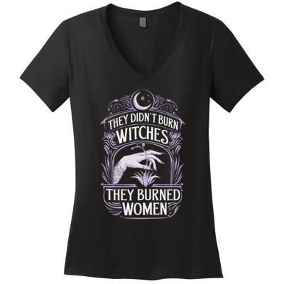 They Didn't Burn Witches They Burned Women Women's V-Neck T-Shirt