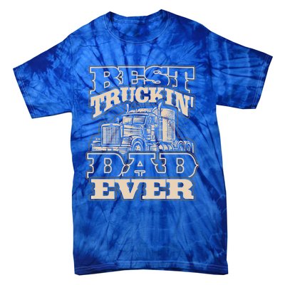 Truck Driver Best Trucking Dad Ever Trucker Fathers Day Great Gift Tie-Dye T-Shirt