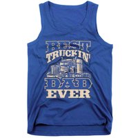 Truck Driver Best Trucking Dad Ever Trucker Fathers Day Great Gift Tank Top