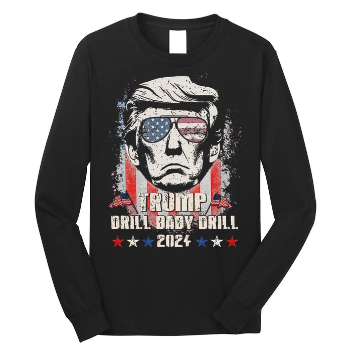 Trump Drill Baby Drill American Flag Long Sleeve Shirt