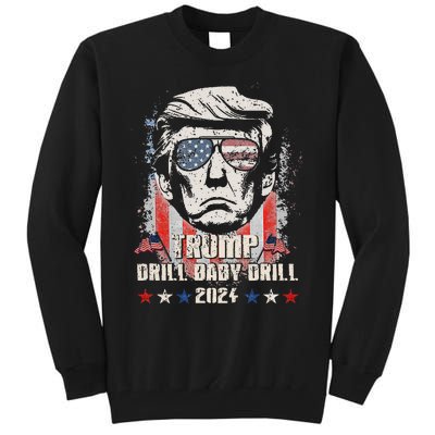 Trump Drill Baby Drill American Flag Tall Sweatshirt