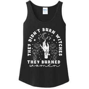 They DidnT Burn Witches They Burned Women Ladies Essential Tank