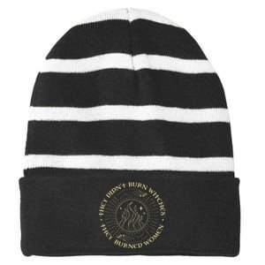 They DidnT Burn Witches They Burned Women Halloween Striped Beanie with Solid Band