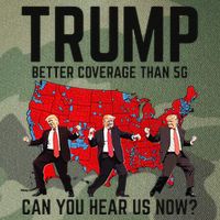 Trump Dance Better Coverage Than 5g Can You Hear Us Now Legacy Tie Dye Trucker Hat