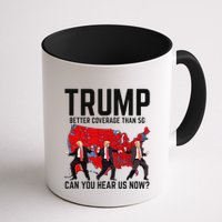 Trump Dance Better Coverage Than 5g Can You Hear Us Now Mug