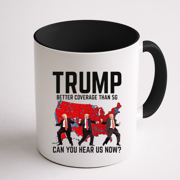 Trump Dance Better Coverage Than 5g Can You Hear Us Now Mug