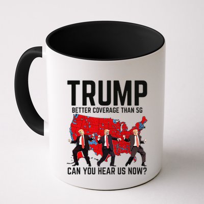 Trump Dance Better Coverage Than 5g Can You Hear Us Now Mug