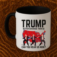 Trump Dance Better Coverage Than 5g Can You Hear Us Now Mug