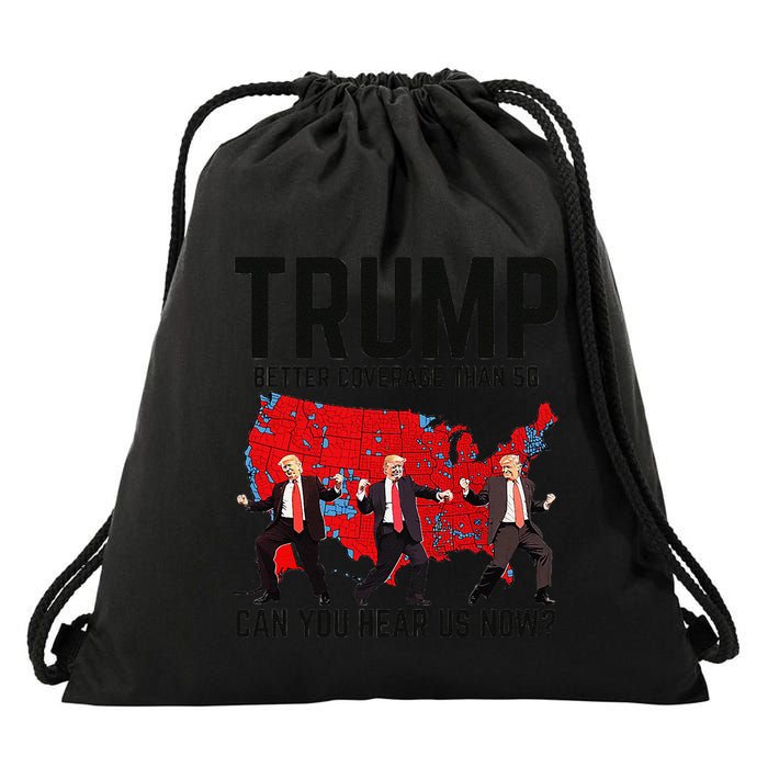 Trump Dance Better Coverage Than 5g Can You Hear Us Now Drawstring Bag