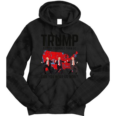 Trump Dance Better Coverage Than 5g Can You Hear Us Now Tie Dye Hoodie