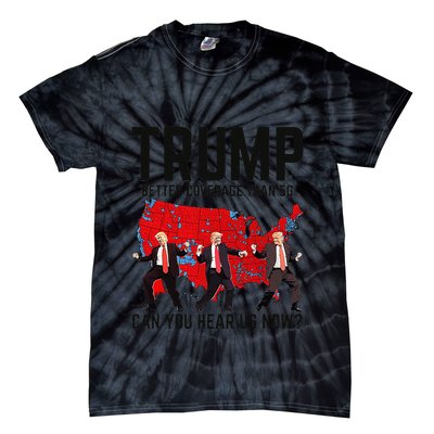 Trump Dance Better Coverage Than 5g Can You Hear Us Now Tie-Dye T-Shirt
