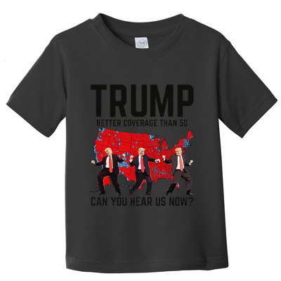 Trump Dance Better Coverage Than 5g Can You Hear Us Now Toddler T-Shirt