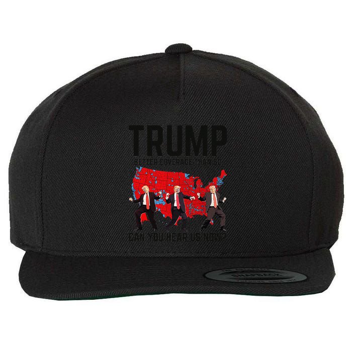 Trump Dance Better Coverage Than 5g Can You Hear Us Now Wool Snapback Cap