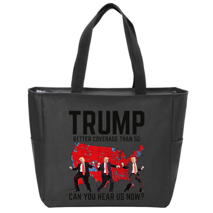 Trump Dance Better Coverage Than 5g Can You Hear Us Now Zip Tote Bag