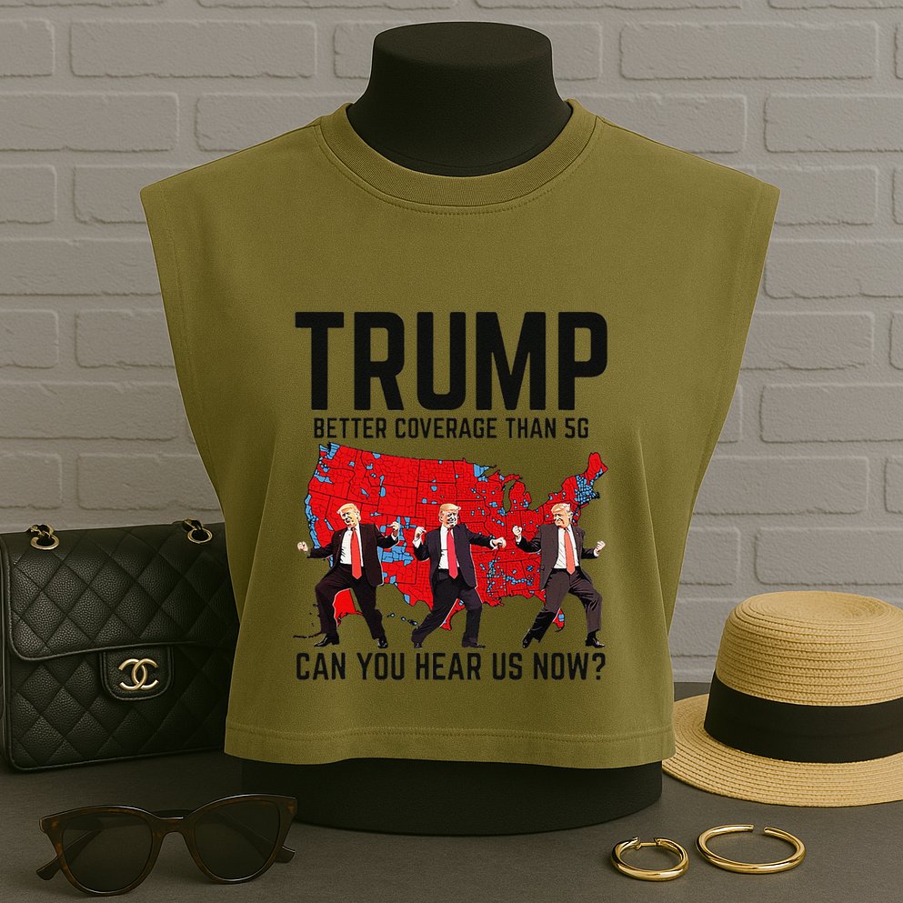 Trump Dance Better Coverage Than 5g Can You Hear Us Now Garment-Dyed Women's Muscle Tee