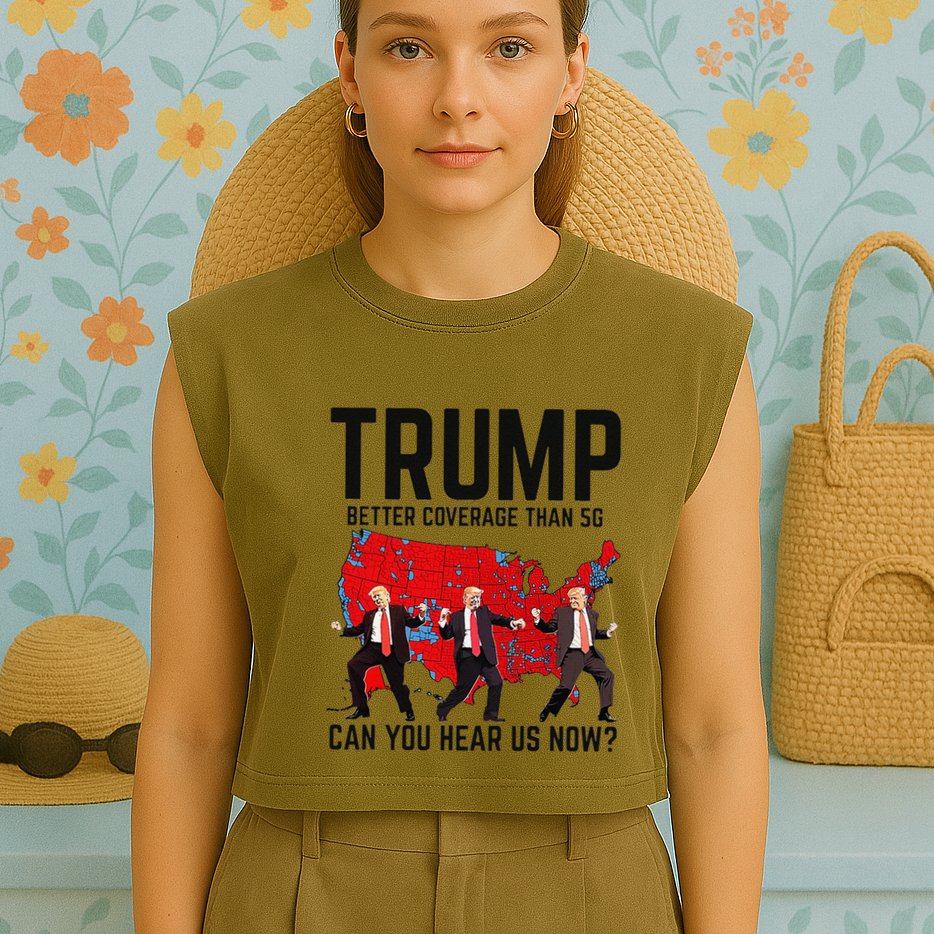 Trump Dance Better Coverage Than 5g Can You Hear Us Now Garment-Dyed Women's Muscle Tee