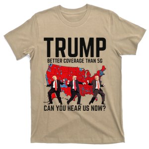 Trump Dance Better Coverage Than 5g Can You Hear Us Now T-Shirt