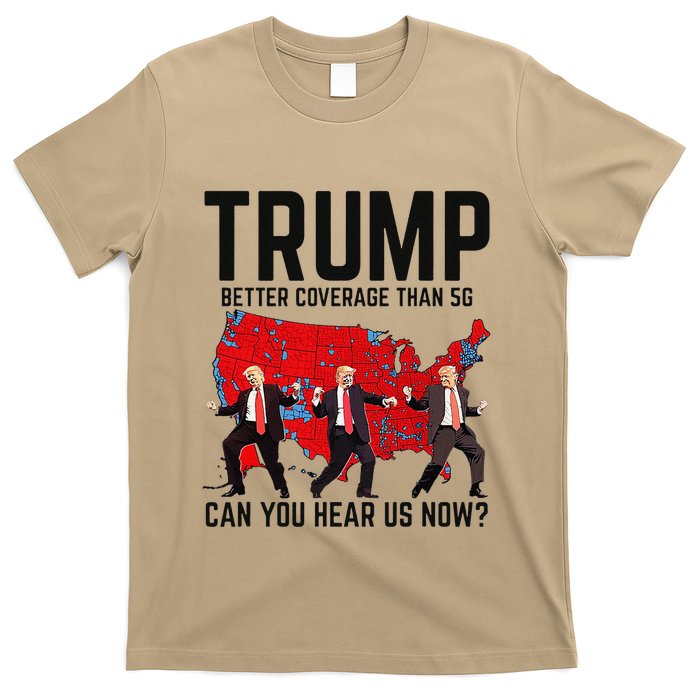 Trump Dance Better Coverage Than 5g Can You Hear Us Now T-Shirt