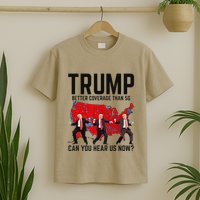 Trump Dance Better Coverage Than 5g Can You Hear Us Now T-Shirt