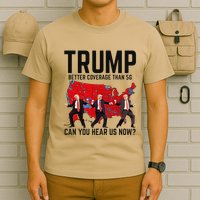 Trump Dance Better Coverage Than 5g Can You Hear Us Now T-Shirt