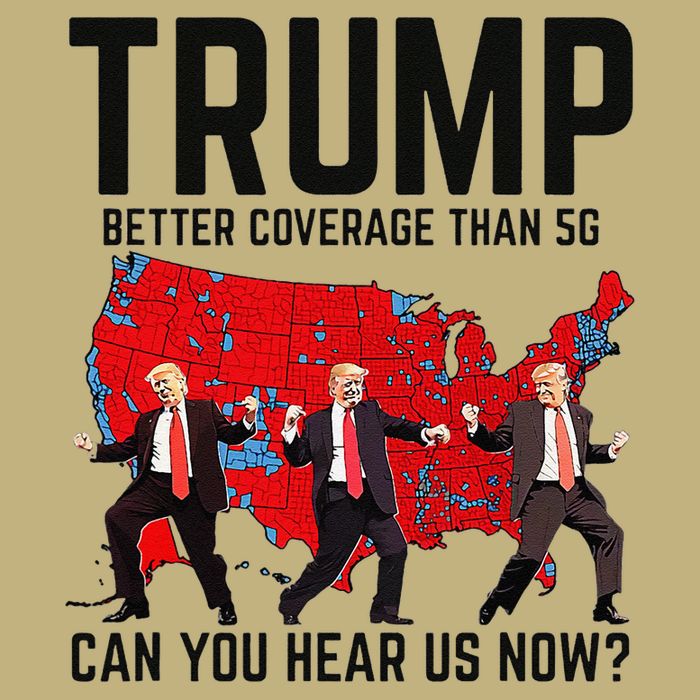 Trump Dance Better Coverage Than 5g Can You Hear Us Now T-Shirt